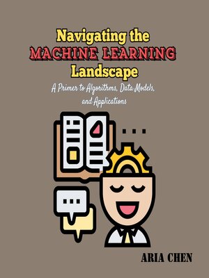 cover image of Navigating the Machine Learning Landscape